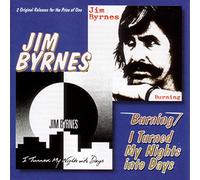 Jim Byrnes - Burning/I Turned My Nights into Days