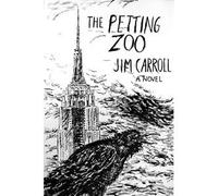 Jim Carroll'sThe Petting Zoo: A Novel [Hardcover](2010)