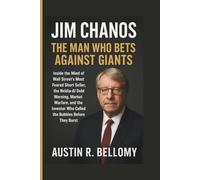 Jim Chanos - The Man Who Bets Against Giants: Inside the Mind of Wall Street’s Most Feared Short Seller, the Nvidia-AI Debt Warning, Market Warfare, ... Who Called the Bubbles Before They Burst
