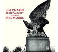 Jim Chapin - Jim Chapin Sextet & Octet Featuring Phil Woods (2 LPs on 1 CD)