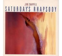 JIM CHAPPELL - Saturday's Rhapsody(1CD)