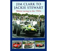 Jim Clark to Jackie Stewart: Motor Racing in the 1960's
