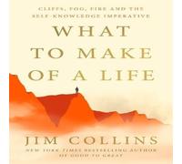 Jim Collins What to Make of a Life Hardback Book Jim Collins Multicolor