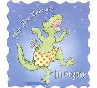 Jim Cosgrove - Bop, Bop Dinosaur (US Import)