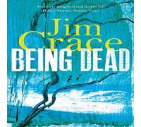 Jim Crace Being Dead Paperback Book Jim Crace Multicolor