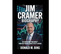 JIM CRAMER BIOGRAPHY: The Man Behind 'Mad Money' - From the Trading Floor to the TV Screen