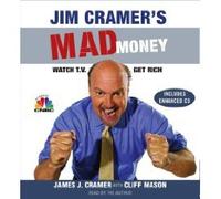 Jim Cramer's Mad Money (Abridged 6-CD Set); Watch TV. Get Rich (AUDIO CD/AUDIOBOOK)