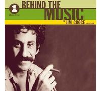 Jim Croce - Behind The Music: THE JIM CROCE COLLECTION