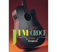 Jim Croce Guitar Songbook: 10 Songs for Guitar Tab