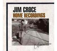 Jim Croce - Home Recordings: ...