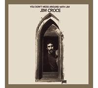 Jim Croce - You Don't Mess Around With Jim