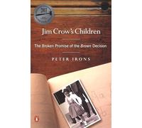 Jim Crow's Children: The Broken Promise of the Brown Decision