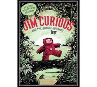 Jim Curious and the Jungle Journey: A 3-D Voyage Into the Jungle