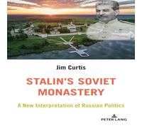 Jim Curtis Stalin's Soviet Monastery : A New Interpretation of Russian in White Jim Curtis White