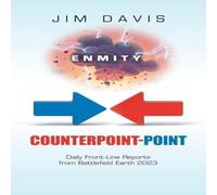 Jim Davis Counterpoint-Point: Daily Front-Line Reports from Battlefield Jim Davis Multicolor