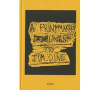 Jim Dine: A Printmaker's Document