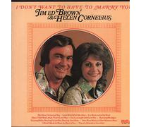 Jim Ed Brown & Helen Cornelius - I Don't Want To Have To Marry You