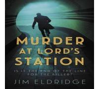 Jim Eldridge Murder at Lord's Station: The gripping wartime mystery series Jim Eldridge Multicolor