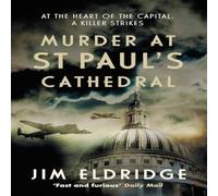 Jim Eldridge Murder at St Paul's Cathedral: The gripping wartime murder mystery Jim Eldridge Multicolor