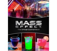 Jim Festante - Mass Effect The Official Cocktail Book - Hardback - G245z