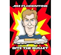 Jim Florentine: Bite The Bullet