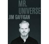 Jim Gaffigan: Mr. Universe