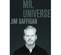 Jim Gaffigan: Mr. Universe