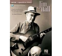 Jim Hall: A Step-By-Step Breakdown of the Styles and Techniques of a Jazz Guitar