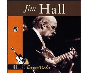 Jim Hall - Ballad Essentials