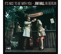 Jim Hall - It's Nice To Be With You - Jim Hall In Berlin