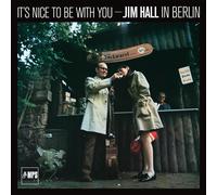 Jim Hall - It's Nice To Be With You - Jim Hall In Berlin (LP) [VINYL]