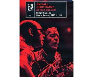 Jim Hall/Jimmy Raney/Attila Zoller - Live in Germany 1973 & 1980 [DVD]