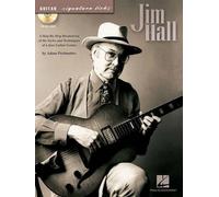 Jim Hall: A Step-By-Step Breakdown of the Styles and Techniques of a Jazz Guitar Genius (Guitar Signature Licks)