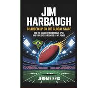 Jim Harbaugh: Charged Up on the Global Stage: How the Chargers’ Week 1 Brazil upset and viral speech reignited an NFL power