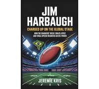 Jim Harbaugh: Charged Up on the Global Stage: How the Chargers’ Week 1 Brazil upset and viral speech reignited an NFL power