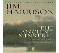 Jim Harrison The Ancient Minstrel : Novellas Paperback Book Jim Harrison Multicolor