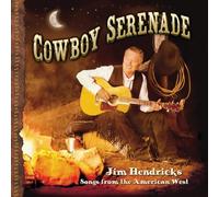 Jim Hendricks - Cowboy Serenade: Songs from the American West
