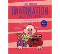 Jim Henson's Imagination Illustrated