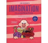 Jim Henson's Imagination Illustrated