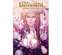 Jim Henson's Labyrinth: Under the Spell | Hardback