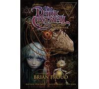 Jim Henson's The Dark Crystal: Creation Myths Vol. 3 (Volume 3)