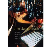 Jim Jarmusch: Music, Words and Noise