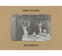 Jim Jarmusch - Some Collages: Jim Jarmusch