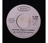 JIM & JESSE - better times a-coming/ wild georgia boys (EPIC 9729 45)