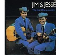 Jim & Jesse - Epic Bluegrass [VINYL]