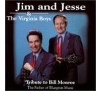 Jim & Jesse & the Virgina Boys - Tribute to Bill Monroe
