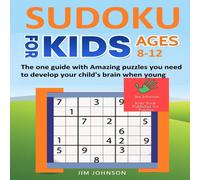 Jim Johnson SUDOKU FOR KIDS 8-12 - The one guide with Amazing puzzles you need Jim Johnson Multicolor