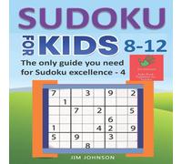 Jim Johnson SUDOKU FOR KIDS 8-12 - The only guide you need for Sudoku Jim Johnson Multicolor