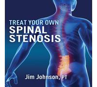 Jim Johnson Treat Your Own Spinal Stenosis Paperback Book Jim Johnson Multicolor