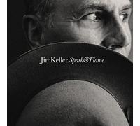 Jim Keller – Sparke & Flame – CD – Digipak (2022)